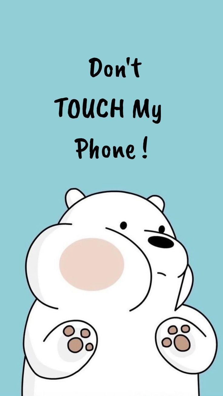 dont touch my phone wallpapers cute 0040