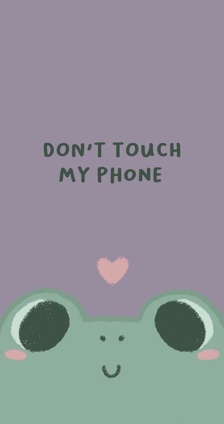 dont touch my phone wallpapers cute 0066